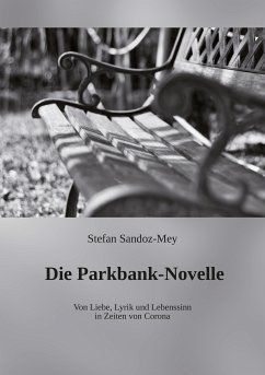 Die Parkbank-Novelle (eBook, ePUB) - Sandoz-Mey, Stefan