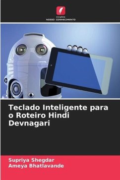 Teclado Inteligente para o Roteiro Hindi Devnagari - Shegdar, Supriya;Bhatlavande, Ameya