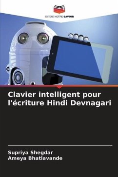 Clavier intelligent pour l'écriture Hindi Devnagari - Shegdar, Supriya;Bhatlavande, Ameya