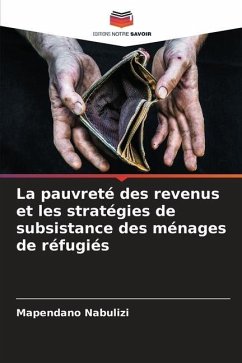 La pauvreté des revenus et les stratégies de subsistance des ménages de réfugiés - Nabulizi, Mapendano