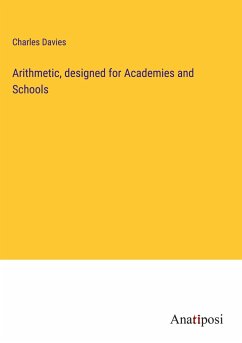 Arithmetic, designed for Academies and Schools - Davies, Charles