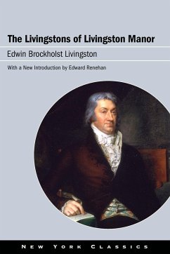 The Livingstons of Livingston Manor - Livingston, Edwin Brockholst