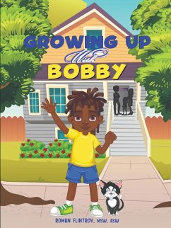 Growing Up With Bobby - Flintroy, Msw Asw