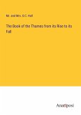 The Book of the Thames from its Rise to its Fall