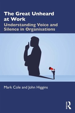 The Great Unheard at Work (eBook, PDF) - Cole, Mark; Higgins, John