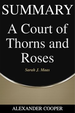 Summary of A Court of Thorns and Roses (eBook, ePUB) - Cooper, Alexander
