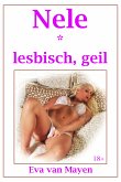 Nele * lesbisch, geil (eBook, ePUB)