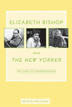 Elizabeth Bishop and The New Yorker - Bishop, Elizabeth