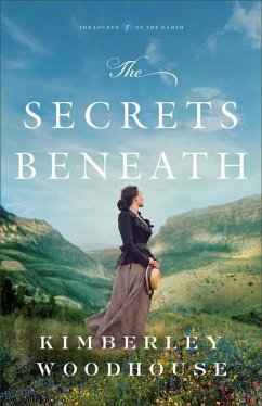 The Secrets Beneath - Woodhouse, Kimberley