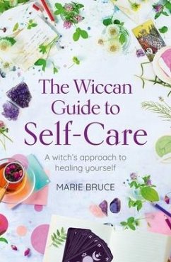 The Wiccan Guide to Self-Care - Bruce, Marie