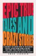 Epic True Tales And Crazy Stories - Bild 1