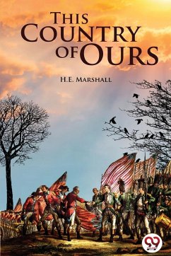 This Country of Ours - Marshall, H. E.