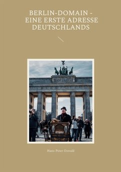 Berlin-Domain - eine erste Adresse Deutschlands - Oswald, Hans-Peter