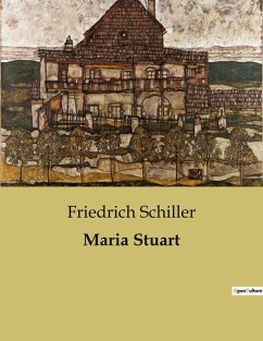 Maria Stuart - Schiller, Friedrich