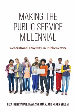 Making the Public Service Millennial - Ireni Saban, Liza; Sherman, Maya; Shlomi, Keren