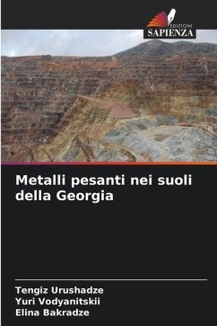 Metalli pesanti nei suoli della Georgia - Urushadze, Tengiz;Vodyanitskii, Yuri;Bakradze, Elina