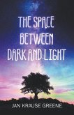 The Space Between Dark and Light