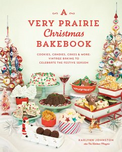 A Very Prairie Christmas Bakebook - Johnston, Karlynn