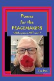 Poems for the PEACEMAKERS-Make Peace NOT War!