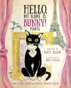 Hello, My Name is Bunny! - Bloom, Matt