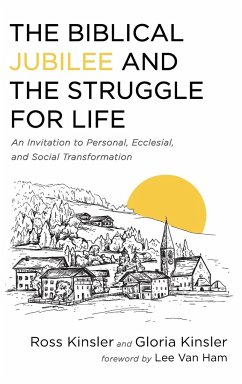 The Biblical Jubilee and the Struggle for Life - Kinsler, Ross; Kinsler, Gloria