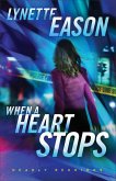 When a Heart Stops - A Novel