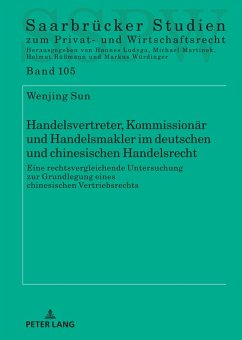 Handelsvertreter, Kommissionär und Handelsmakler im deutschen und chinesischen Handelsrecht - Sun, Wenjing