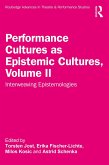 Performance Cultures as Epistemic Cultures, Volume II (eBook, PDF)