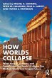 How Worlds Collapse (eBook, ePUB) - Bild 1