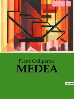 MEDEA - Grillparzer, Franz