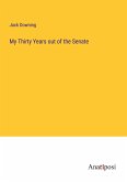 My Thirty Years out of the Senate