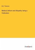 Medical, Reform and Allopathy: being a Vindication