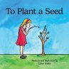 To Plant a Seed - Bild 1