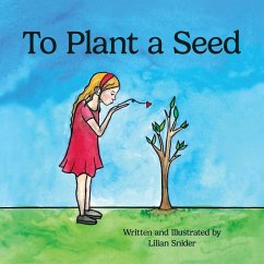 To Plant a Seed - Snider, Lilian