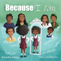 Because I Can - Adams, Kanesha Z.