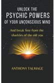 Unlock The Psychic Powers Of Your Unconsious Mind