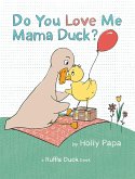 Do You Love Me Mama Duck?