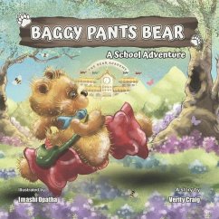 Baggy Pants Bear: A school adventure - Craig, Verity