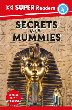 DK Super Readers Level 4 Secrets of the Mummies - Dk