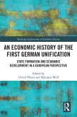 An Economic History of the First German Unification (eBook, PDF)