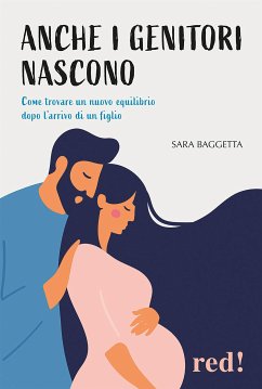 Anche i genitori nascono (eBook, ePUB) - Baggetta, Sara