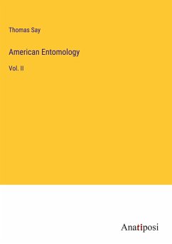 American Entomology - Say, Thomas