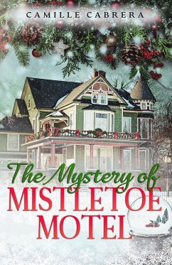 The Mystery of Mistletoe Motel - Cabrera, Camille