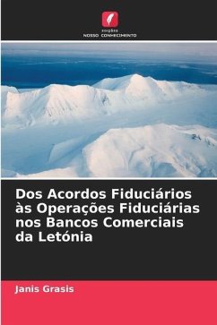 Dos Acordos Fiduciários às Operações Fiduciárias nos Bancos Comerciais da Letónia - Grasis, Janis