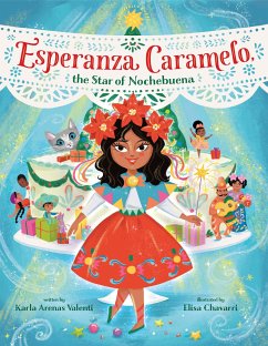 Esperanza Caramelo, the Star of Nochebuena - Valenti, Karla Arenas