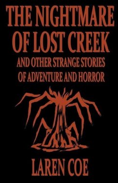 Cover The Nightmare of Lost Creek and Other Strange Stories of Adventure and Horror.