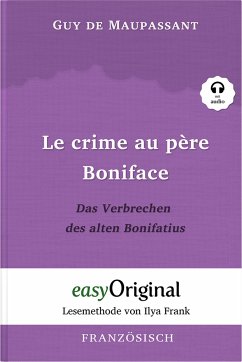 Le crime au père Boniface / Das Verbrechen des alten Bonifatius (Buch + Audio-CD) - Lesemethode von Ilya Frank - Zweisprachige Ausgabe Französisch-Deutsch - Maupassant, Guy de