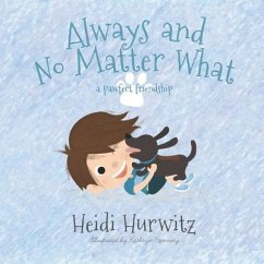 Always and No Matter What: A pawfect friendship - Hurwitz, Heidi