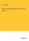 Trübner's Bibliographical Guide to American Literature