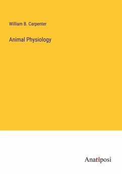 Animal Physiology - Carpenter, William B.